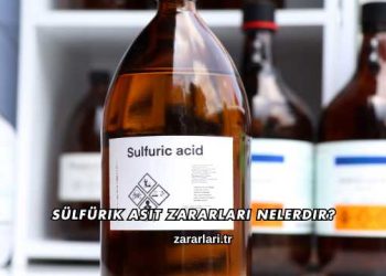 Sülfürik Asit Zararları Nelerdir?
