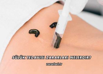 Sülük Tedavisi Zararları Nelerdir?