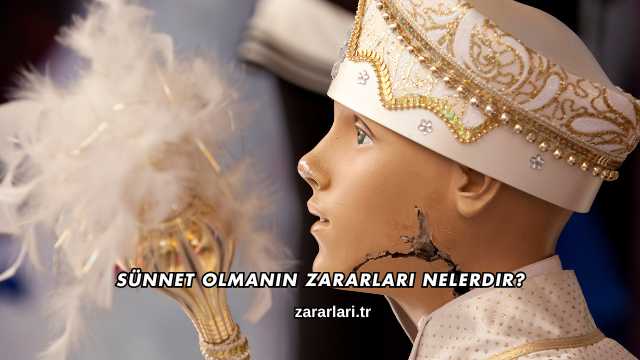 Sünnet Olmanın Zararları Nelerdir?