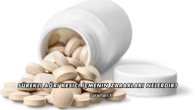 Sürekli Ağrı Kesici İçmenin Zararları Nelerdir?