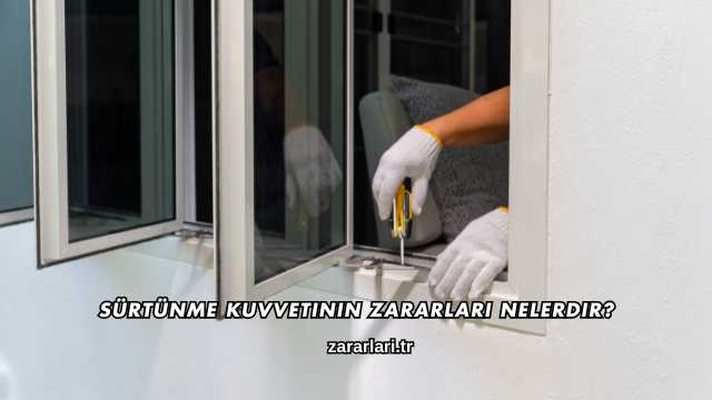 Sürtünme Kuvvetinin Zararları Nelerdir?