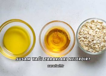 Susam Yağı Zararları Nelerdir?