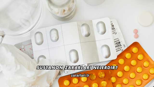 Sustanon Zararları Nelerdir?