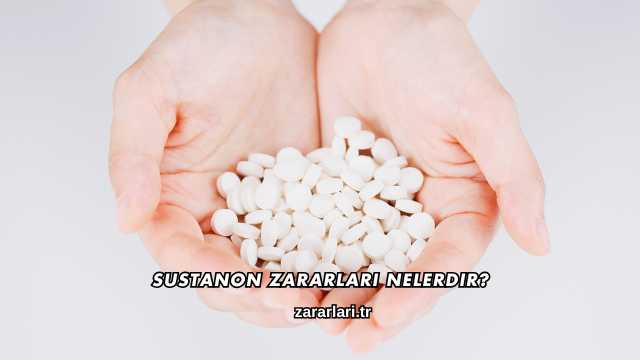 Sustanon Zararları Nelerdir?