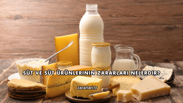 Süt ve Süt Ürünlerinin Zararları Nelerdir?