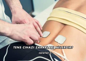 TENS Cihazı Zararları Nelerdir?