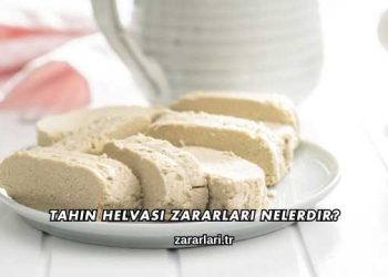 Tahin Helvası Zararları Nelerdir?
