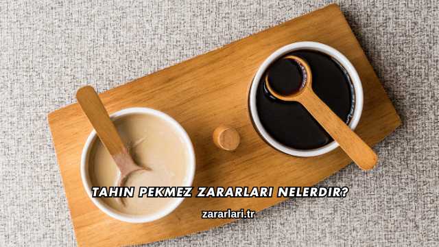 Tahin Pekmez Zararları Nelerdir?