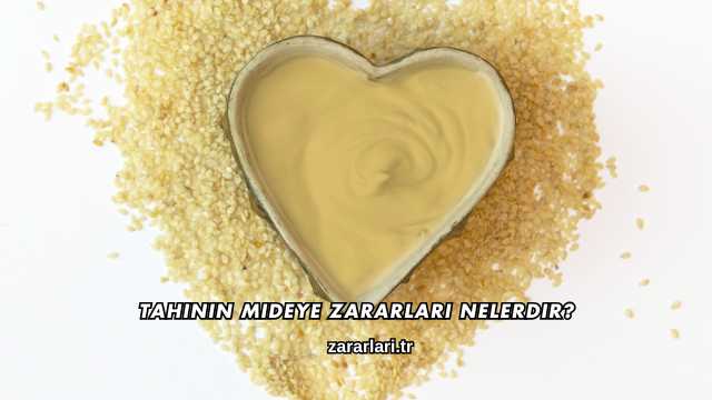 Tahinin Mideye Zararları Nelerdir?