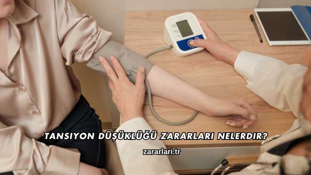 Tansiyon Düşüklüğü Zararları Nelerdir?