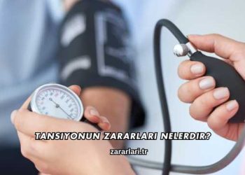 Tansiyonun Zararları Nelerdir?
