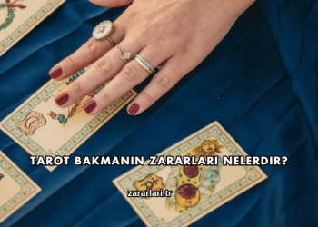 Tarot Bakmanın Zararları Nelerdir?