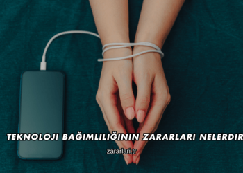 Teknoloji Bağımlılığının Zararları Nelerdir?