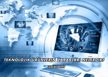 Teknolojik Ürünlerin Zararları Nelerdir?