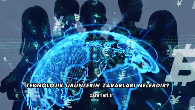 Teknolojik Ürünlerin Zararları Nelerdir?