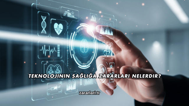 Teknolojinin Sağlığa Zararları Nelerdir?