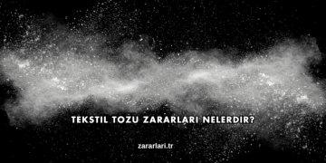 Tekstil Tozu Zararları Nelerdir?
