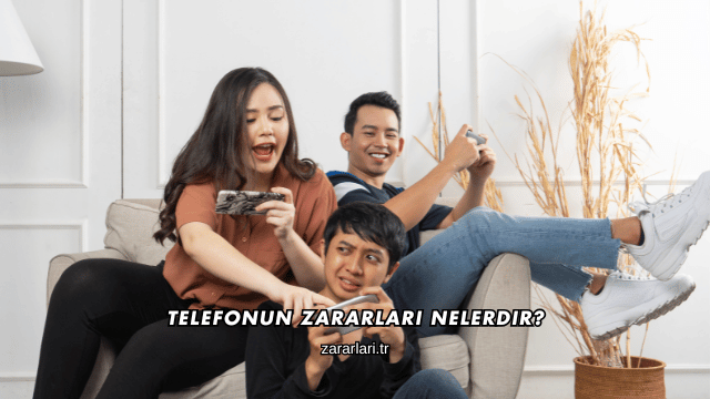Telefonun Zararları Nelerdir?