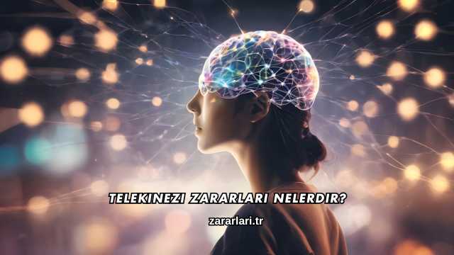 Telekinezi Zararları Nelerdir?