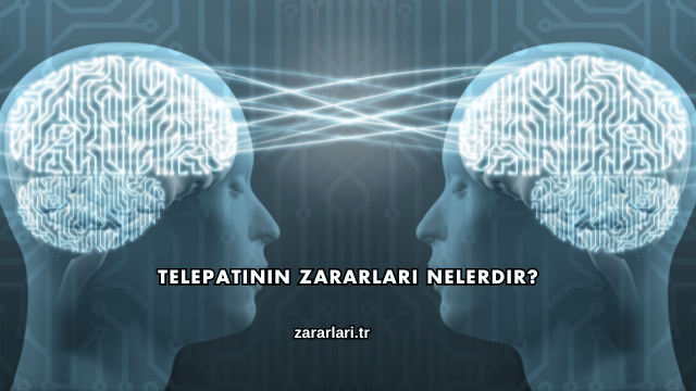 Telepatinin Zararları Nelerdir?