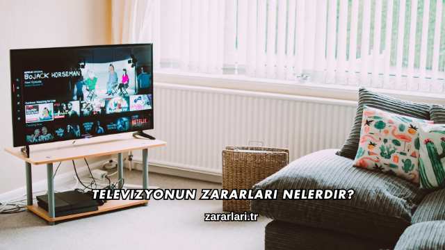 Televizyonun Zararları Nelerdir?