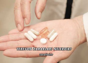 Tereson Zararları Nelerdir?