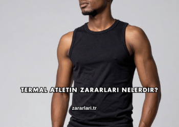 Termal Atletin Zararları Nelerdir?