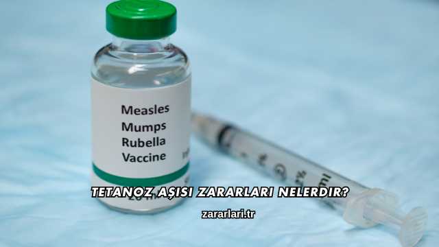 Tetanoz Aşısı Zararları Nelerdir?