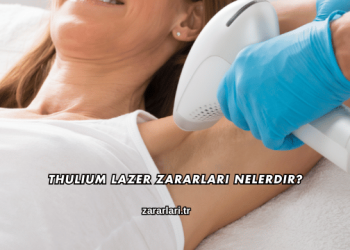 Thulium Lazer Zararları Nelerdir?