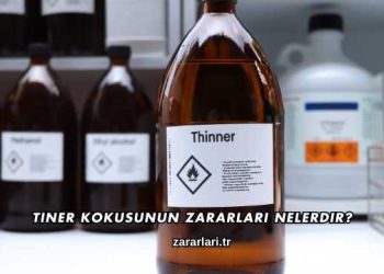 Tiner Kokusunun Zararları Nelerdir?
