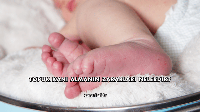 Topuk Kanı Almanın Zararları Nelerdir?