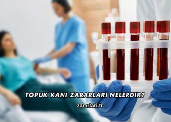 Topuk Kanı Zararları Nelerdir?