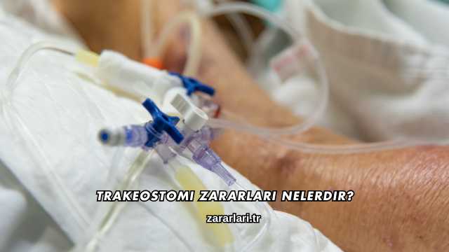 Trakeostomi Zararları Nelerdir?