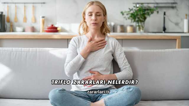 Triflo Zararları Nelerdir