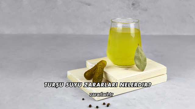 Turşu Suyu Zararları Nelerdir?