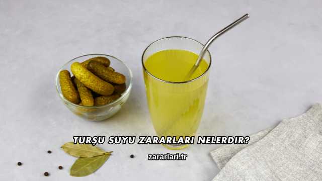 Turşu Suyu Zararları Nelerdir?