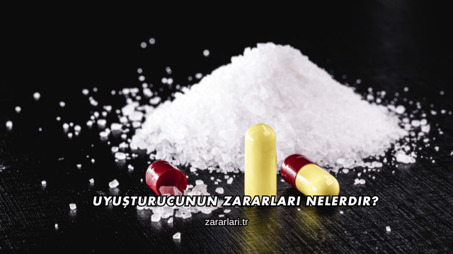 Uyuşturucunun Zararları Nelerdir?