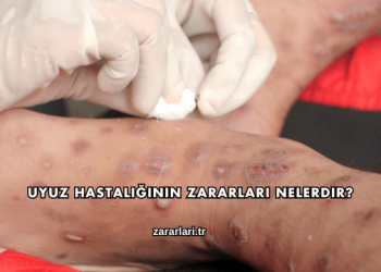 Uyuz Hastalığının Zararları Nelerdir?