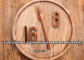 Uzun Süre Aç Kalmanın Zararları Nelerdir?