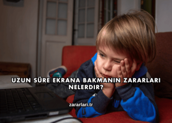 Uzun Süre Ekrana Bakmanın Zararları Nelerdir?