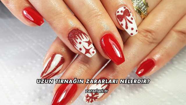 Uzun Tırnağın Zararları Nelerdir?