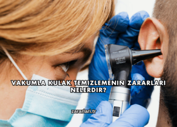 Vakumla Kulak Temizlemenin Zararları Nelerdir?