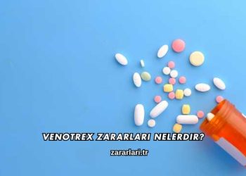 Venotrex Zararları Nelerdir?