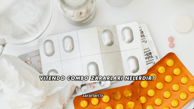 Vitendo Combo Zararları Nelerdir?