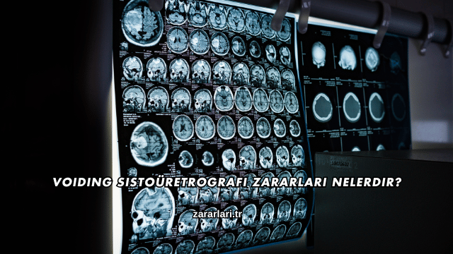 Voiding Sistoüretrografi Zararları Nelerdir?