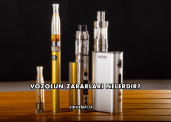 Vozolun Zararları Nelerdir?