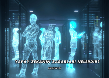 Yapay Zekanın Zararları Nelerdir?