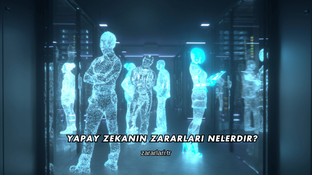 Yapay Zekanın Zararları Nelerdir?