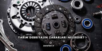 Yarım Debriyajın Zararları Nelerdir?