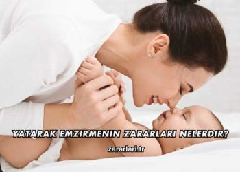 Yatarak Emzirmenin Zararları Nelerdir?